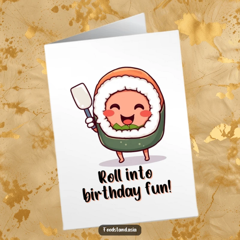 Funny Free Printable Birthday Card: Smiling sushi roll with tiny legs happily wielding a miniature spatula, ready to celebrate.