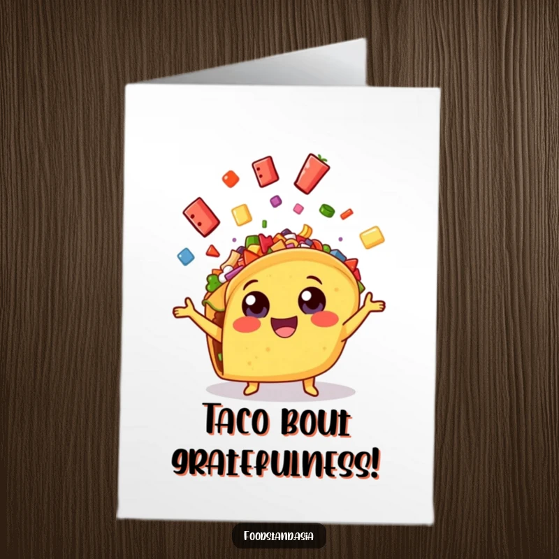 Funny Free Printable Thank You Card: Cheerful taco with wide eyes enthusiastically juggling colorful toppings, offering thanks with a flourish.