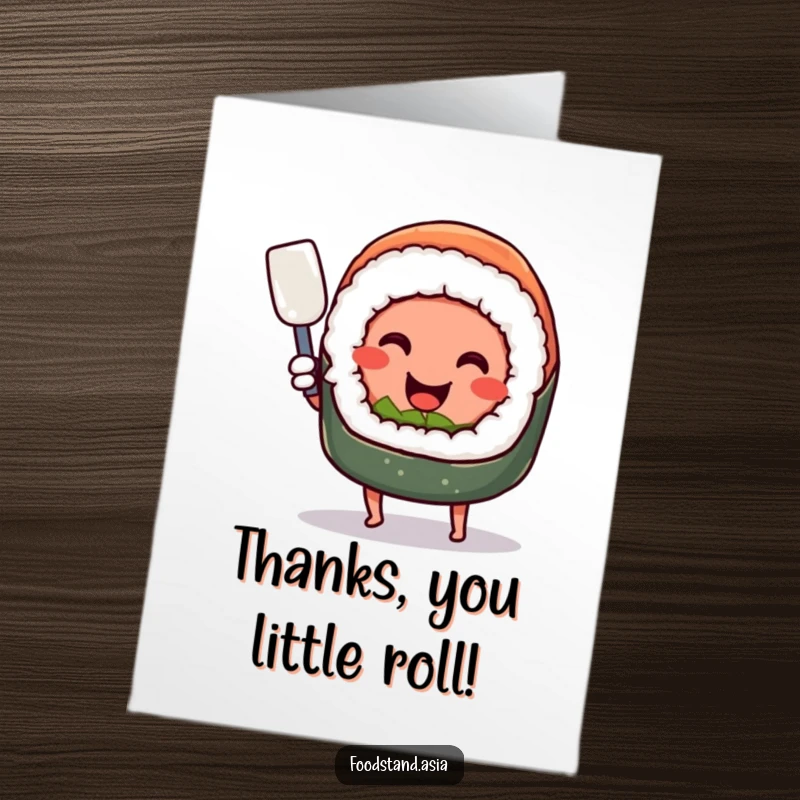 Funny Free Printable Thank You Card: Smiling sushi roll with tiny legs happily wielding a miniature spatula, offering thanks.